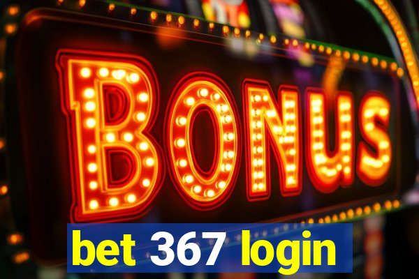 bet 367 login